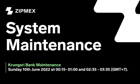 KrungSri Bank Maintenance –  10th July 2022 at 00:15- 01:00 and 02:35 – 03:35 (GMT+7).