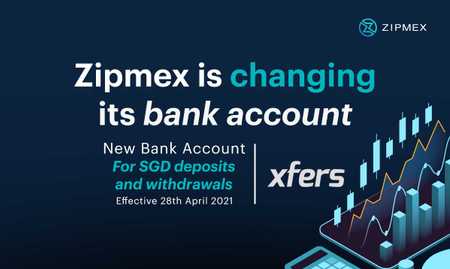 Zipmex SGD bank change – effective 28th April 2021