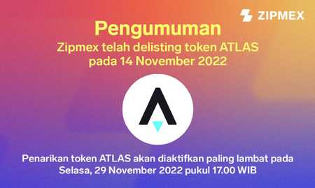 Zipmex telah delisting token ATLAS pada 14 November 2022