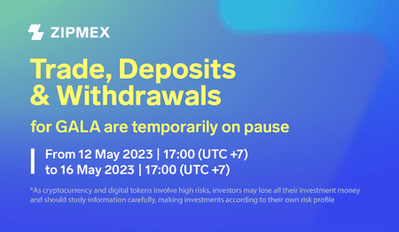 GALA Upgrade: Deposits, withdrawals, and trading will be temporarily paused