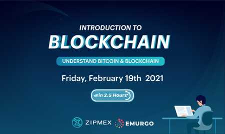 Collaborating with Emurgo, Zipmex Launches Online Course “Introduction to Blockchain” For Newbies