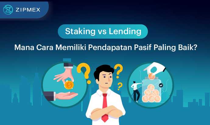 Staking vs Lending, Mana Cara Memiliki Pendapatan Pasif Paling Baik?