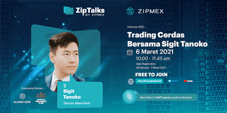 Belajar Trading Langsung dengan Ahlinya di Webinar Series Zipmex, ZipTalks Vol. 2