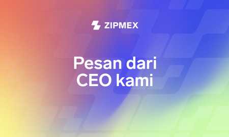 Pesan dari CEO Zipmex