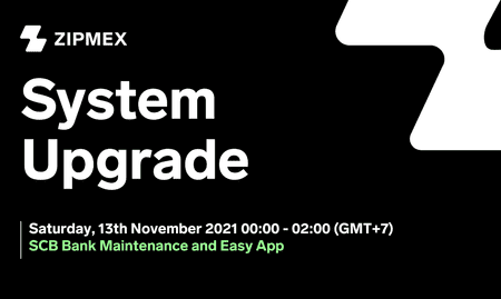 System Upgrade SCB Bank- 13th November 2021 00:00 – 02:00 (GMT+7)