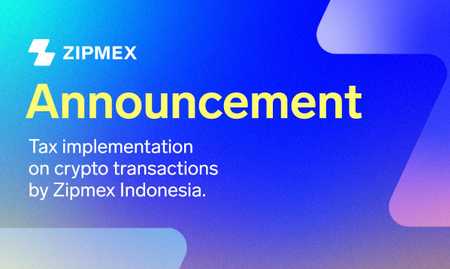 Implementation of Tax on Crypto Transactions by Zipmex Indonesia