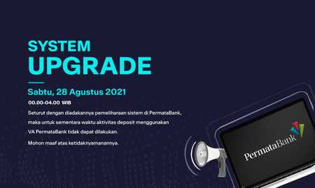 Pemeliharaan Sistem – 28 Agustus 2021 00.00 – 04.00 WIB