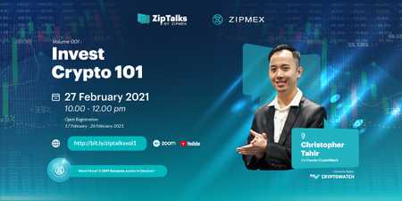 ZipTalks, Webinar Series Persembahan Zipmex untuk Edukasi Indonesia Tentang Aset Digital